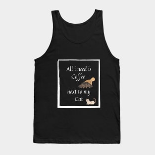 All i need coffee with cat Tank Top